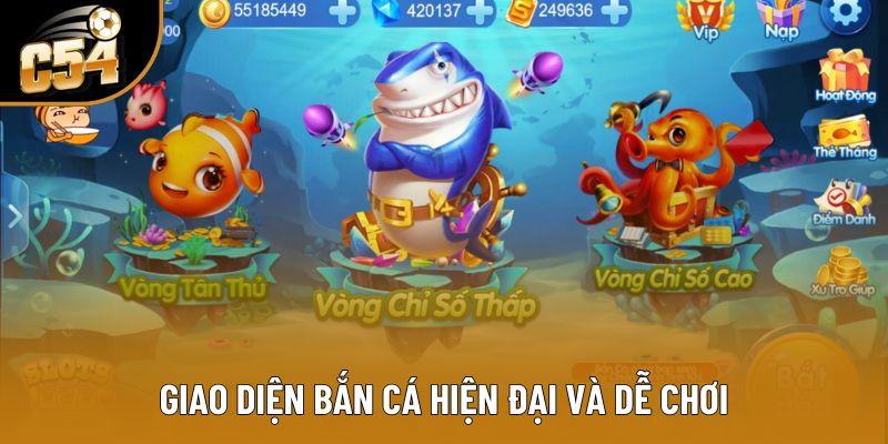 Giao diện bắn cá hiện đại và dễ chơi