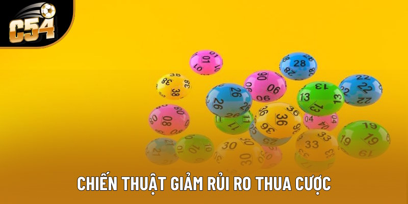 Danh sách chiến thuật giảm rủi ro thua cược