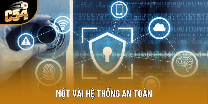 Một vài hệ thống an toàn