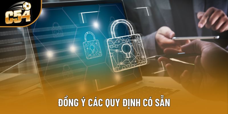 Đồng ý các quy định có sẵn