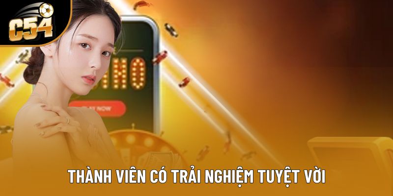 Bạn có trải nghiệm tuyệt vời