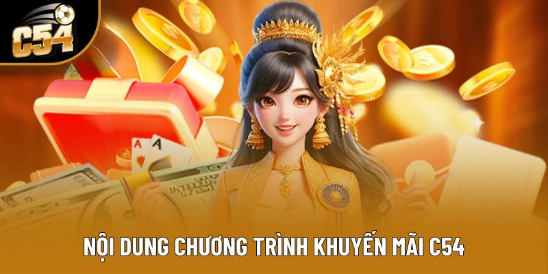 Nội dung chương trình khuyến mãi C54