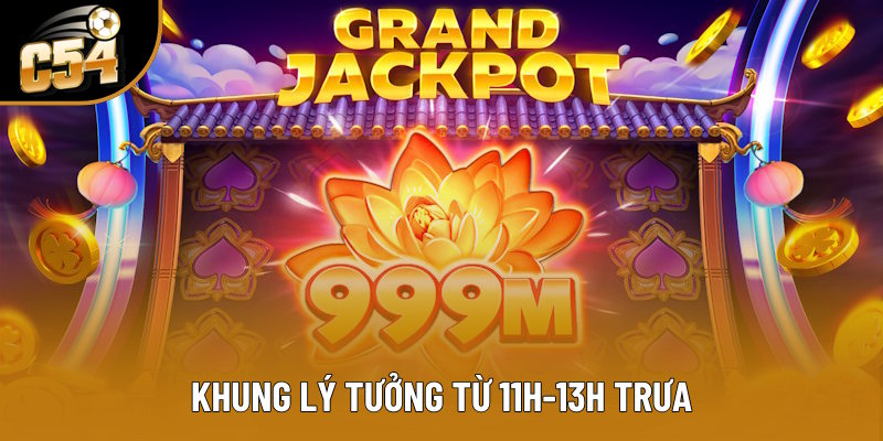 Khung lý tưởng là từ 11 - 13h trưa
