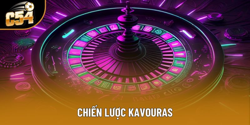 Bạn nên thử ngay chiến lược Kavouras đỉnh cao ở C54