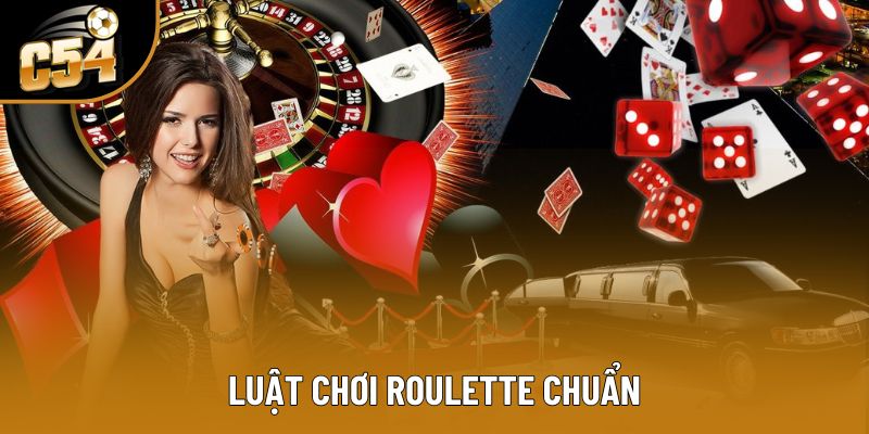 Luật chơi roulette dễ hiểu để bạn tham gia nhanh chóng