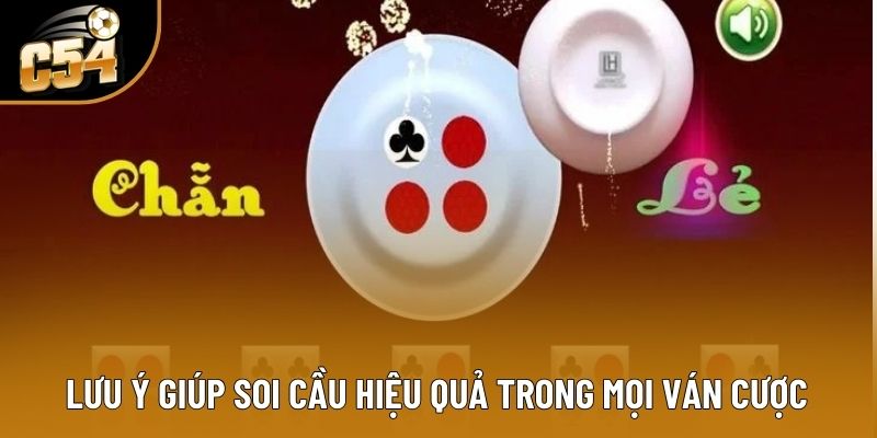 Lưu ý giúp soi cầu hiệu quả trong mọi ván cược