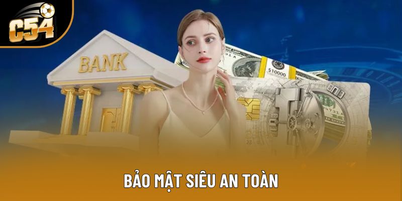 Bảo mật siêu an toàn