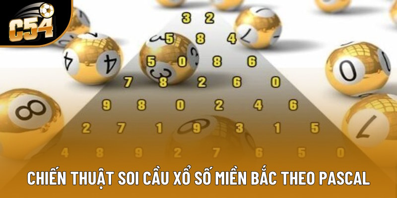 Soi cầu xổ số miền Bắc Pascal