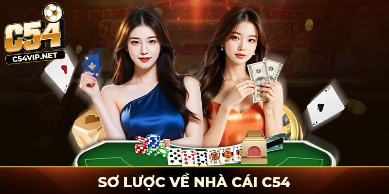 Sơ lược về nhà cái C54